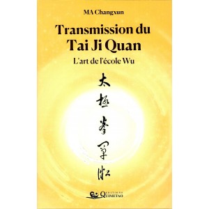 Transmission du Tai Ji Quan L'art de l'école Wu