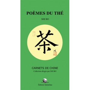 Carnets de Chine: Poème du Thé
